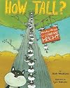 How Tall?: Wacky Ways to Compare Height (Wacky Comparisons)