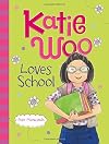 Katie Woo Loves School