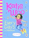 Katie Woo, Every Day's an Adventure