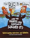 The BIG Problem (and the Squirrel Who Eventually Solved It): Understanding Adjectives and Adverbs (Language on the Loose)