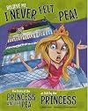 Believe Me, I Never Felt a Pea!: The Story of the Princess and the Pea as Told by the Princess (The Other Side of the Story)