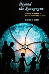 Beyond the Synagogue: Jewish Nostalgia as Religious Practice (North American Religions)