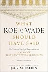 What Roe v. Wade Should Have Said