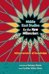 Middle East Studies for the New Millennium: Infrastructures of Knowledge (Social Science Research Council)