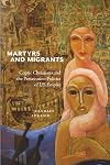 Martyrs and Migrants (North American Religions, 23)