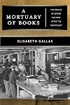 A Mortuary of Books: The Rescue of Jewish Culture after the Holocaust