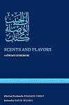 Scents and Flavors: A Syrian Cookbook (Library of Arabic Literature)