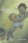 The Content of Our Caricature: African American Comic Art and Political Belonging (Postmillennial Pop, 25)