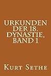 Urkunden der 18. Dynastie, Band 1: Hieroglyphic Inscriptions of the 18th Dynasty (Volume 1) (German Edition)