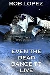 Even The Dead Dance To Live