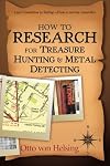 How to Research for Treasure Hunting and Metal Detecting: From Lead Generation to Vetting