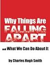 Why Things Are Falling Apart and What We Can Do About It
