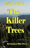 The Killer Trees: Richard Paladin Series #3 (Volume 3)
