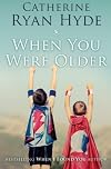 When You Were Older