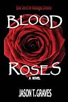 Blood Roses (The Noctivagas Chronicle)