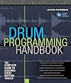 The Drum Programming Handbook: The Complete Guide to Creating Great Rhythm Tracks (Handbook Series)