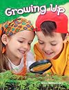 Growing Up (Science Readers: Content and Literacy)