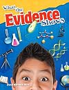 What the Evidence Shows (Science Readers: Content and Literacy)