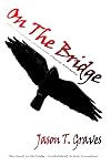 On The Bridge: The Complete Gretchen Thyrd Novella