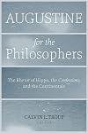 Augustine for the Philosophers: The Rhetor of Hippo, the Confessions, and the Continentals (Studies in Rhetoric and Religion)