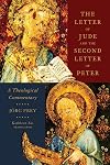 The Letter of Jude and the Second Letter of Peter: A Theological Commentary