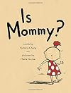 Is Mommy?