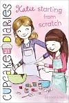 Katie Starting from Scratch (21) (Cupcake Diaries)