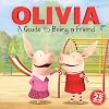 A Guide to Being a Friend (Olivia TV Tie-in)