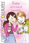Katie Sprinkled Secrets (Cupcake Diaries)