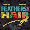 Feathers and Hair, What Animals Wear