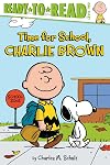 Ready to Read Level 2: Time for School, Charlie Brown! Paperback Book