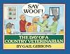 Say Woof!: The Day of a Country Veterinarian