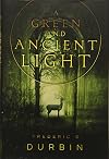 A Green and Ancient Light