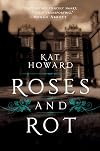 Roses and Rot