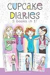Cupcake Diaries 3 Books in 1!: Katie and the Cupcake Cure; Mia in the Mix; Emma on Thin Icing