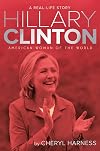 Hillary Clinton: American Woman of the World (A Real-Life Story)