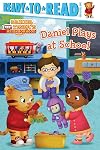 Daniel Plays at School: Ready-to-Read Pre-Level 1 (Daniel Tiger's Neighborhood)