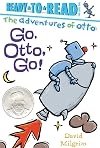 Go, Otto, Go!: Ready-to-Read Pre-Level 1 (The Adventures of Otto)