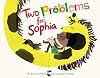 Two Problems for Sophia