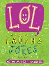 LOL: A Load of Laughs and Jokes for Kids