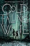 Cold Falling White (2) (The Nahx Invasions)