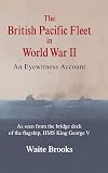 The British Pacific Fleet in World War II:An Eyewitness Account