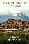 Marcel Proust in Taos: In Search of Times Past