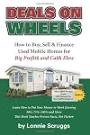 Deals on wheels: How to buy, sell & finance used mobile homes for big profits and cash flow