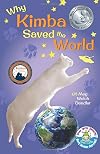 Why Kimba Saved the World