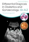 Differential Diagnosis in Obstetrics & Gynaecology: An A-Z, Second Edition