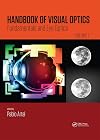 Handbook of Visual Optics, Volume One: Fundamentals and Eye Optics