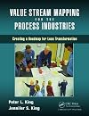 Value Stream Mapping for the process industries : creating a roadmap for lean transformation