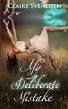 My Deliberate Mistake