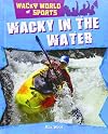 Wacky in the Water (Wacky World of Sports)